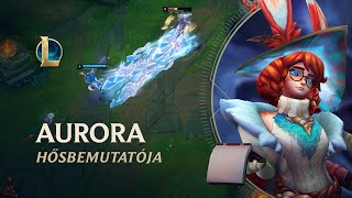 Aurora hősbemutatója  Játékmenet – League of Legends [upl. by Atyekram584]