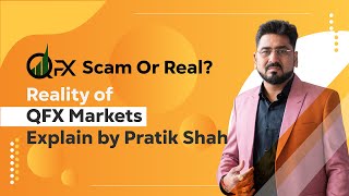 QFX Scam Or Real  Reality of QFX Markets Explain by Pratik Shah [upl. by Ahsaele793]