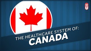 Canadas Healthcare System Explained [upl. by Rednirah166]