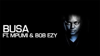 Euphonik Bob Ezy amp Mpumi  Busa Official Music Video [upl. by Cassady994]