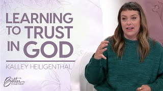 Kalley Heiligenthal Trusting a Limitless God  Better Together on TBN [upl. by Ijuy]