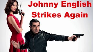 Johnny English Strikes Again Full Movie Facts And Review  Hollywood Movie  Full Explaination [upl. by Rebmak673]