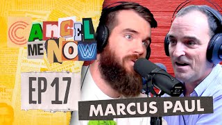 Marcus Paul Gets Cancelled  Cancel Me Now 17 [upl. by Bristow]