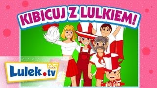 Kibicuj z Lulkiem ⚽️Piosenki dla dzieci 🎵 Lulektv [upl. by Nonohcle]