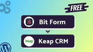 Integrating Bit Form with Keap CRM  StepbyStep Tutorial  Bit Integrations [upl. by Mori]