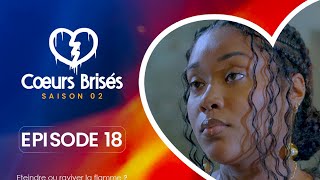 COEURS BRISÉS  Saison 2  Episode 18 VOSTFR [upl. by Eentirb]