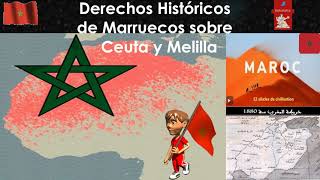 Derechos históricos de Marruecos sobre Ceuta y Melilla [upl. by Imaon]