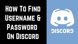 How to Find Username and Password on Discord [upl. by Shlomo]