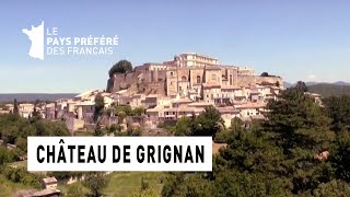 Le château de Grignan  Région RhoneAlpes  Le Monument Préféré des Français [upl. by Eidnas]