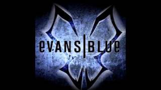 Say It  Evans Blue [upl. by Seligmann]