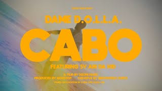 Dame DOLLA  Cabo featuring Sy Ari Da Kid [upl. by Alrzc]