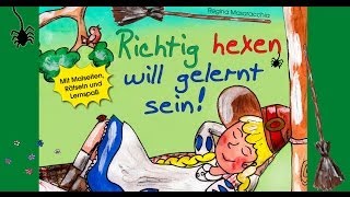 Richtig hexen will gelernt sein Kindergeschichten von vertrödelten frechen und vergesslichen Hexen [upl. by Rol]