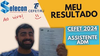 AO VIVO Meu resultado CEFETRJ 2024  Assistente Administrativo  Selecon [upl. by Morty]