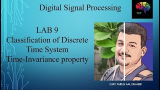 Classification of Discrete time system TimeInvariance propertyLAB9مختبر معالجة الاشارة الرقمية [upl. by Aneba]