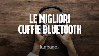 Le migliori cuffie bluetooth wireless di maggio 2019 [upl. by Munniks]