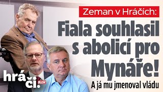 Zeman v Hráčích Fiala souhlasil s abolicí pro Mynáře A já mu jmenoval vládu [upl. by Tnarg]