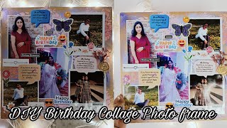 DIY Birthday Collage Photo Frame DIY birthday gift ideas for friend How to make vintage photoframe [upl. by Ardnuasal348]