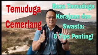 Beza Temuduga Kerajaan amp Temuduga SwastaMerungkai 6 Perkara Penting [upl. by Smallman727]