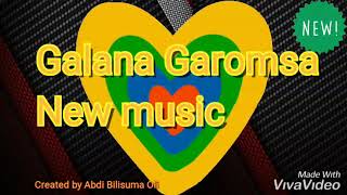 Galana Garomsa New music 2019 [upl. by Yeliab]