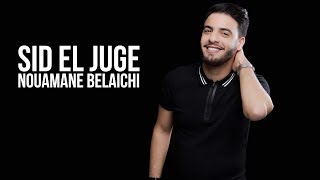 Nouaman Belaiachi  Sid El Juge Cover  نعمان بلعياشي  سيد الجيج كوفر [upl. by Magulac]