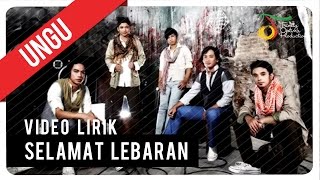 UNGU  Selamat Lebaran  Video Lirik [upl. by Eidnar169]