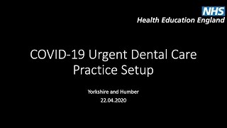 Yorkshire amp Humber COVID19 Urgent Dental Care Practice Setup Example April 2020 [upl. by Terriss]