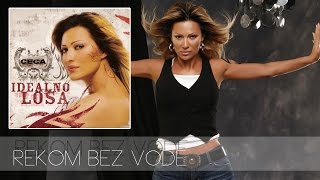 Ceca  Rekom bez vode  Audio 2006 HD [upl. by Cordeelia]