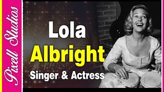 Lola Albright An American Singer Hollywood Actress  Biography  PIxell Studios [upl. by Fogel]