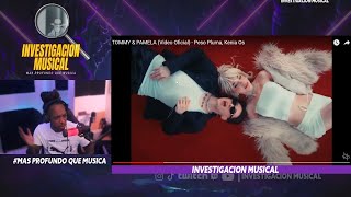 VIDEO REACTION  TOMMY amp PAMELA Video Oficial  Peso Pluma Kenia Os  INVESTIGACION MUSICAL [upl. by Corrina562]