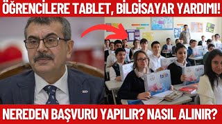 Öğrencilere TABLET ve BİLGİSAYAR verilecek Nasıl başvurulur Nereden alınır [upl. by Areikahs378]