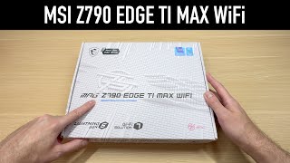 MSI MPG Z790 EDGE TI MAX WiFi Unboxing and Features Overview [upl. by Acsisnarf]