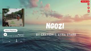 Crayon amp Ayra Starr  Ngozi Lyrics [upl. by Inar]