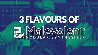 3 Flavours of Malevolent PWM Malevolent Demo [upl. by Alper]