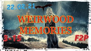 Weirwood Memories 022021 VERSION STAGE 315  F2P [upl. by Shepp]