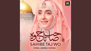 Sahibe Taj Wo [upl. by Nnylhsa]