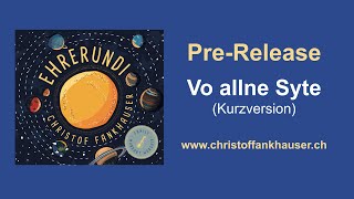 Vo allne Syte  PreRelease des Songs aus dem neuen Album quotEhrerundiquot von Christof Fankhauser [upl. by Raff698]