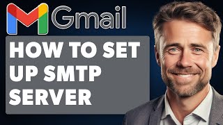 How To Set Up SMTP Server In Gmail Full 2024 Guide [upl. by Norri]