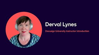 Docusign University Instructor Introduction Derval Lynes [upl. by Kev118]