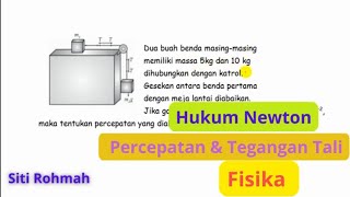 Hukum Newton Fisika  Contoh Soal Percepatan dan Tegangan Tali [upl. by Hans]