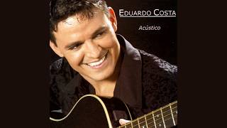 Eduardo Costa  quotAmor de Violeiroquot Acústico2004 [upl. by Udelle292]