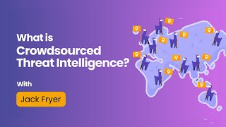 What is Crowdsourced Threat Intelligence [upl. by Sheffie]