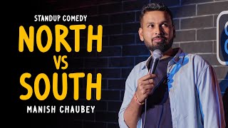 North vs South  Standup Comedy by Manish Chaubey [upl. by Sale]