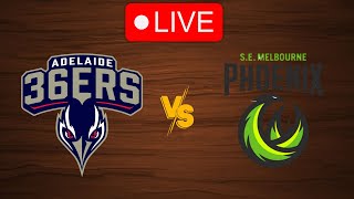 🔴 Live Adelaide 36ers vs South East Melbourne Phoenix  Live Play By Play Scoreboard [upl. by Alahc876]