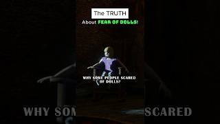 The TRUTH About Fear of Dolls facts phobia [upl. by Akcinahs]