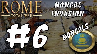 Rome Total War Mongol Invasion  Mongols 6 [upl. by Anelahs]