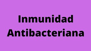 inmunidad antibacteriana [upl. by Phillie]