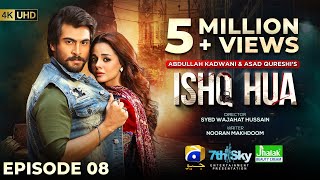 Ishq Hua Episode 08  Eng Sub Digitally Presented by Jhalak Beauty Cream  22nd September 2024 [upl. by Kwapong]