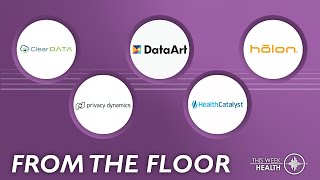 From the Floor  HLTH 23 ClearDATA Privacy Dynamics DataArt Health Catalyst Holon Solutions [upl. by Atteirneh]