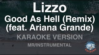 LizzoGood As Hell Remix feat Ariana Grande MRInstrumental Karaoke Version [upl. by Zinnes568]