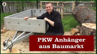 PKW Anhänger aus Baumarkt [upl. by Gallagher]